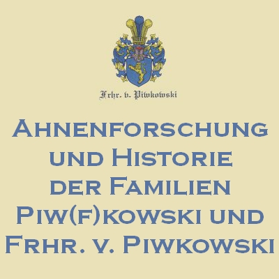 Familienforschung Freiherr von Piwkowski